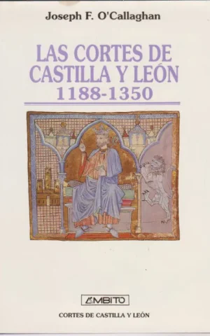 LAS CORTES DE CASTILLA Y LEÓN 1188-1350