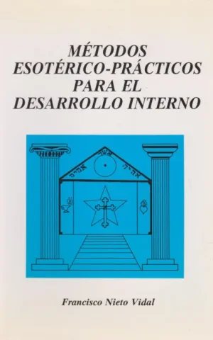 METODOS ESOTERICO-PRACTICOS PARA EL DESARROLLO INTERNO