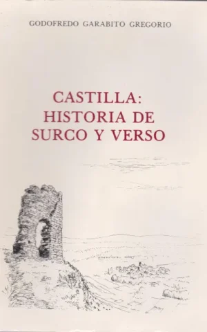 CASTILLA: HISTORIA DE SURCO Y VERSO