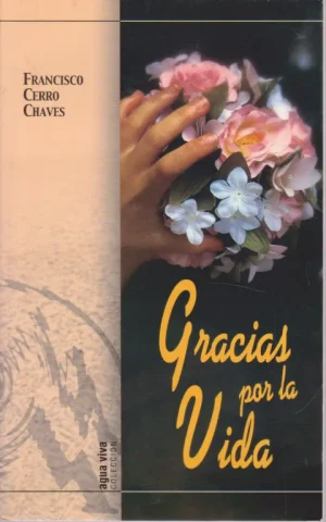GRACIAS POR LA VIDA. PARA MI LA VIDA ES CRISTO