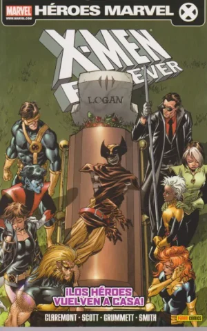 X-MEN FOREVER. LOS HEROES VUELVEN A CASA