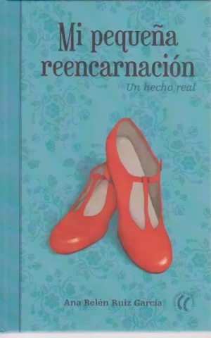 MI PEQUEÑA REENCARNACION. UN HECHO REAL