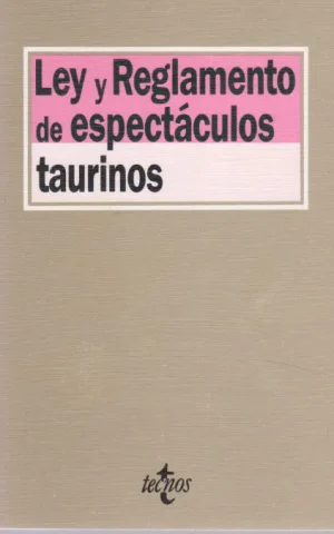 LEY Y REGLAMENTO DE ESPECTACULOS TAURINOS