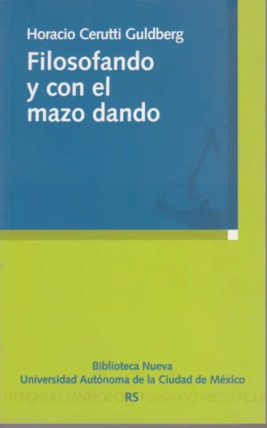 FILOSOFANDO Y CON EL MAZO DANDO