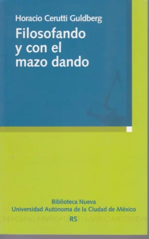 FILOSOFANDO Y CON EL MAZO DANDO