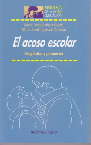 EL ACOSO ESCOLAR. DIAGNOSTICO Y PREVENCION