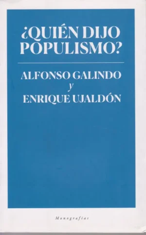QUIEN DIJO POPULISMO?