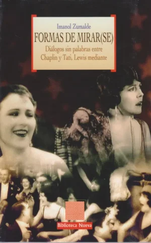 FORMAS DE MIRAR(SE). DIALOGOS SIN PALABRAS ENTRE CHAPLIN Y TATI, LEWIS MEDIANTE