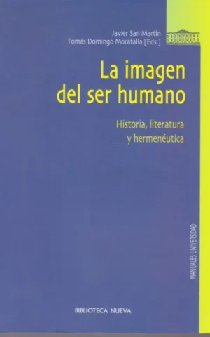 LA IMAGEN DEL SER HUMANO. HISTORIA, LITERATURA Y HERMENÉUTICA