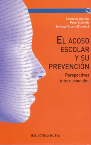 EL ACOSO ESCOLAR Y SU PREVENCION. PERSPECTIVAS INTERNACIONALES