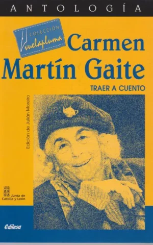 TRAER A CUENTO. ANTOLOGIA DE CARMEN MARTIN GAITE