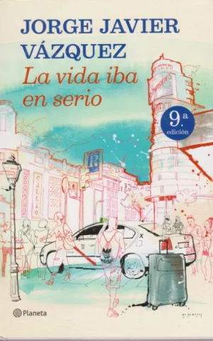 LA VIDA IBA EN SERIO