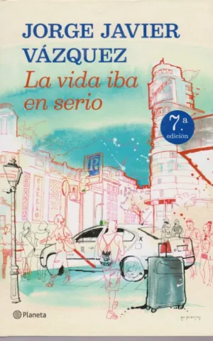 LA VIDA IBA EN SERIO