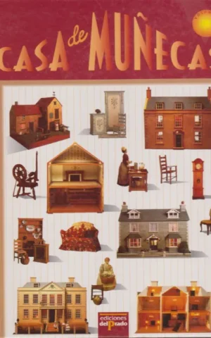 CASA DE MUÑECAS. VOLUMEN I. LAS CASAS DE MUÑECAS