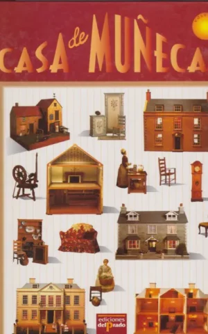 CASA DE MUÑECAS. VOLUMEN VI. CASAS CON CARACTER A ESCALA 1/12