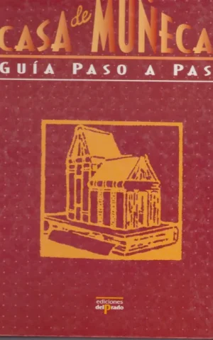 CASA DE MUÑECAS. GUIA PASO A PASO