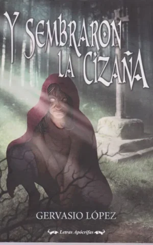 Y SEMBRARON LA CIZAÑA