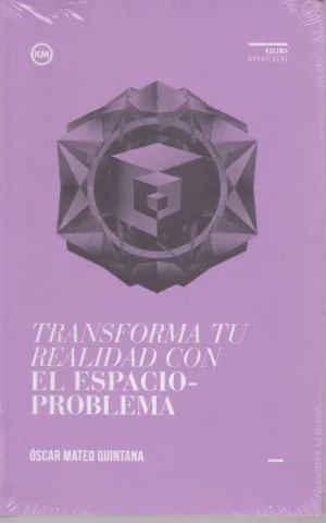 TRANSFORMA TU REALIDAD CON EL ESPACIO-PROBLEMA