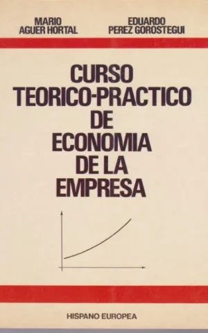 CURSO TEORICO-PRACTICO DE ECONOMIA DE LA EMPRESA