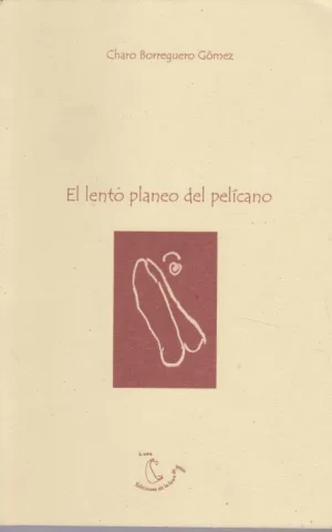 EL LENTO PLANEO DEL PELÍCANO