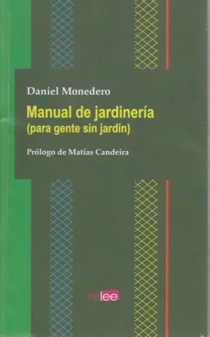 MANUAL DE JARDINERIA. PARA GENTE SIN JARDIN