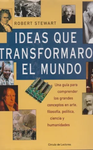 IDEAS QUE TRANSFORMARON EL MUNDO