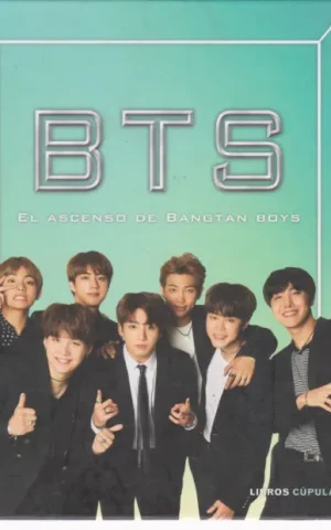 BTS. EL ASCENSO DE BANGTAN BOYS