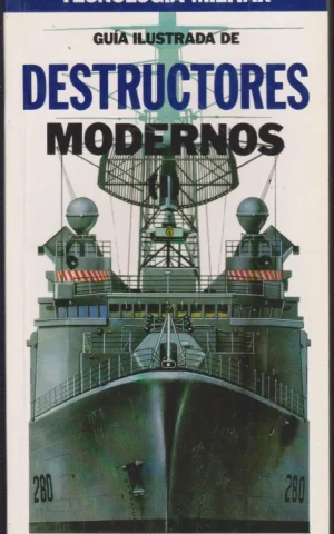 GUIA ILUSTRADA DE DESTRUCTORES MODERNOS. I