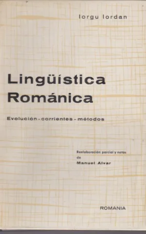 LINGÜISTICA ROMÁNICA. EVOLUCIÓN - CORRIENTES - MÉTODOS