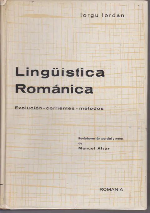 LINGÜISTICA ROMÁNICA. EVOLUCIÓN - CORRIENTES - MÉTODOS