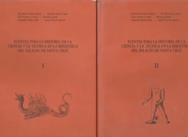 FUENTES PARA LA HISTORIA DE LA CIENCIA Y LA TECNICA EN LA BIBLIOTECA DEL PALACIO DE SANTA CRUZ. 2 TOMOS. COMPLETO