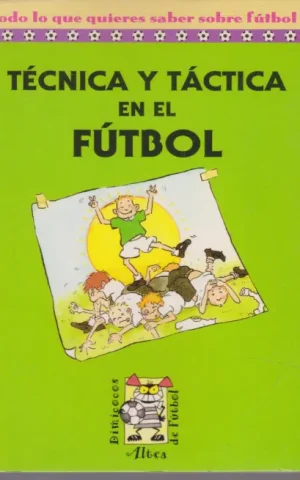TÉCNICA Y TÁCTICA EN EL FÚTBOL