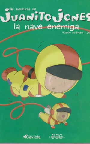 LAS AVENTURAS DE JUANITO JONES. LA NAVE ENEMIGA