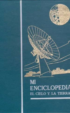 MI ENCICLOPEDIA. EL CIELO Y LA TIERRA
