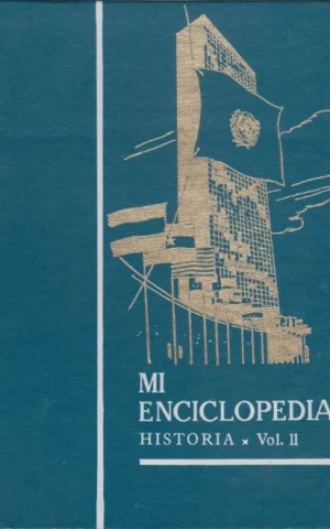 MI ENCICLOPEDIA. HISTORIA. VOL. II