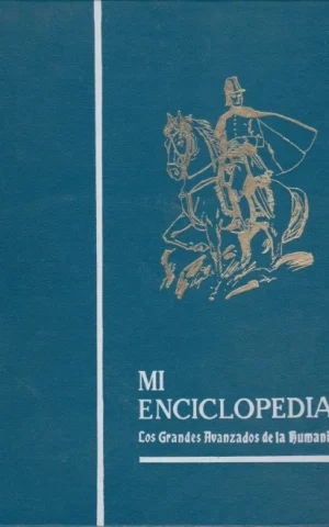 MI ENCICLOPEDIA. LOS GRANDES AVANZADOS DE LA HUMANIDAD