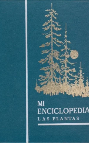 MI ENCICLOPEDIA. LAS PLANTAS
