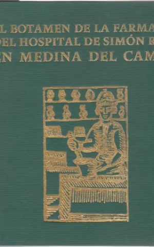 EL BOTAMEN DE LA FARMACIA DEL HOSPITAL DE SIMON RUIZ EN MEDINA DEL CAMPO
