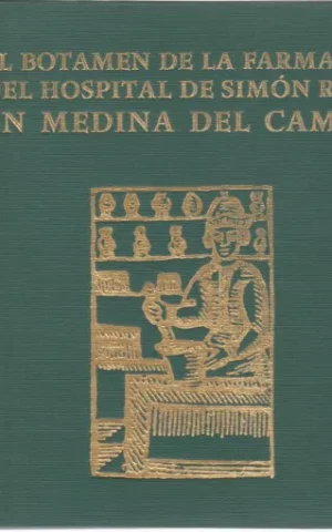 EL BOTAMEN DE LA FARMACIA DEL HOSPITAL DE SIMON RUIZ EN MEDINA DEL CAMPO