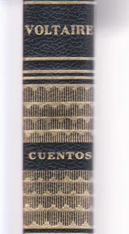 OBRAS ESTELARES. CUENTOS: PIEL EDITORIAL ESTAMPACIÓN DORADA. TRADUCCION DE JOSE MARCHENA RUIZ DE CUETO Y JOSE MARIA DE FREIXAS. CONTIENE: HISTORIA DE CARLOS XII. MEMNÓN O LA CORDURA HUMANA. LOS DOS CONSOLADOS. HISTORIA DE LOS VIAJES DE ESCARMENTADO..