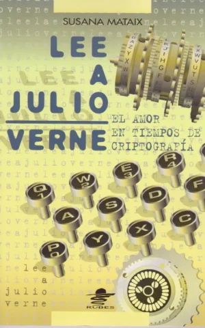LEE A JULIO VERNE. EL AMOR EN TIEMPOS DE CRIPTOGRAFÍA