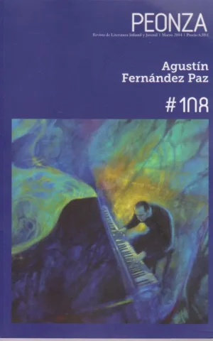 PEONZA. REVISTA DE LITERATURA INFANTIL Y JUVENIL. MARZO 2014. Nº108. AGUSTÍN FERNÁNDEZ PAZ