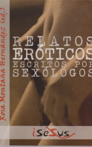 RELATOS EROTICOS ESCRITOS POR SEXOLOGOS