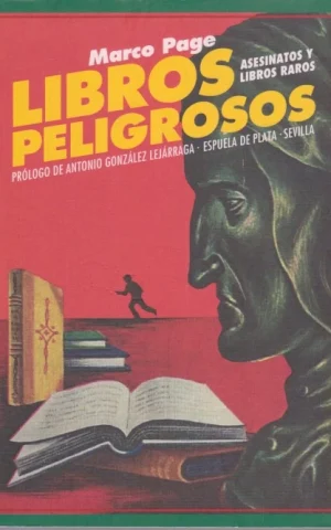 LIBROS PELIGROSOS. ASESINATOS Y LIBROS RAROS
