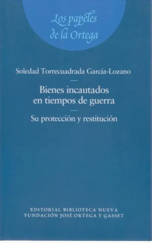 BIENES INCAUTADOS EN TIEMPOS DE GUERRA