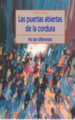 LAS PUERTAS ABIERTAS DE LA CORDURA. NO TAN DIFERENTES