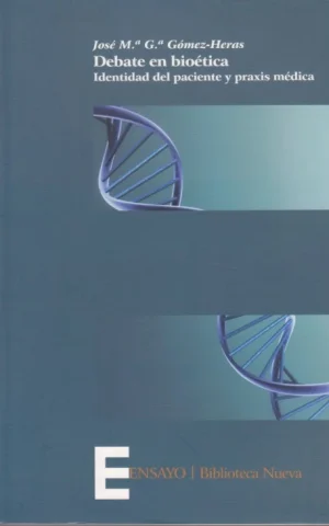 DEBATE EN BIOÉTICA. IDENTIDAD DEL PACIENTE Y PRAXIS MÉDICA