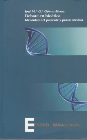 DEBATE EN BIOÉTICA. IDENTIDAD DEL PACIENTE Y PRAXIS MÉDICA