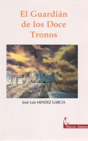 EL GUARDIAN DE LOS DOCE TRONOS