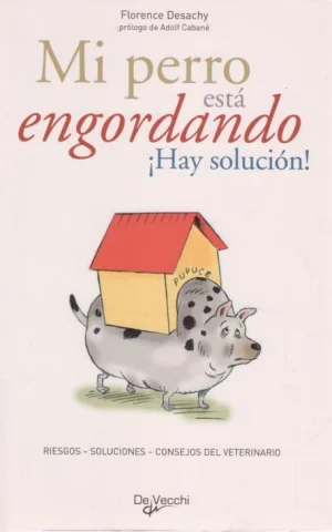 MI PERRO ESTÁ ENGORDANDO. HAY SOLUCIÓN
